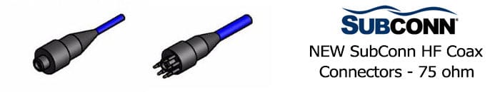 NEW SubConn HF Coax Connectors - 75 ohm slider